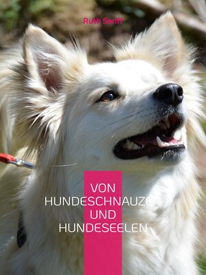 cover image of Von Hundeschnauzen und Hundeseelen